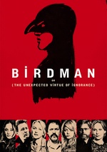 Birdman or (The Unexpected Virtue of Ignorance) poster