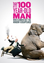 The 100 Year-Old Man Who Climbed Out the Window and Disappeared poster