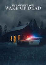 The Minute You Wake Up Dead poster