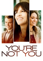 You're Not You poster